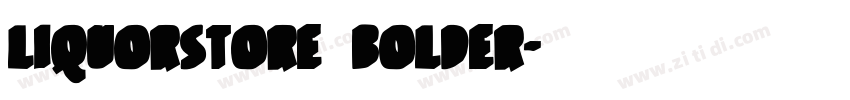 Liquorstore Bolder字体转换